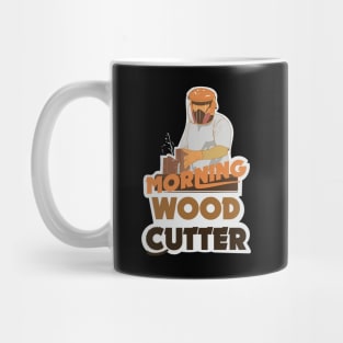 Morning Wood Cutter Mug